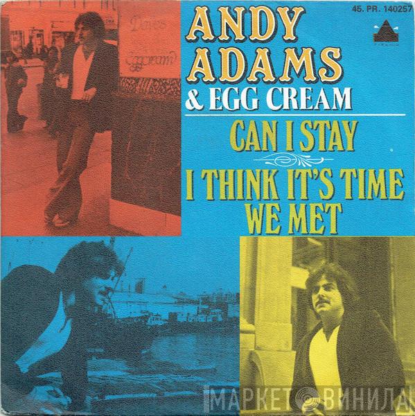 Andrew Paul Adams, Egg Cream - Can I Stay / I Think It's Time We Met