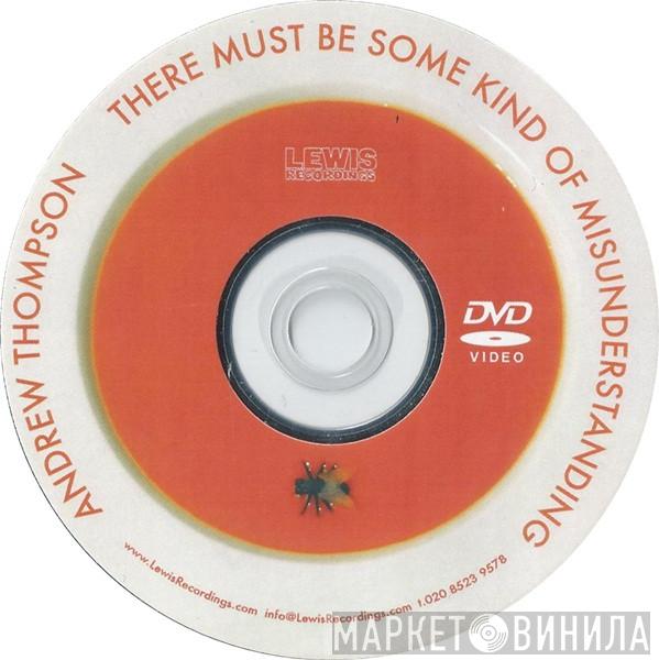 Andrew Thompson  - There Must Be Some Kind Of Misunderstanding