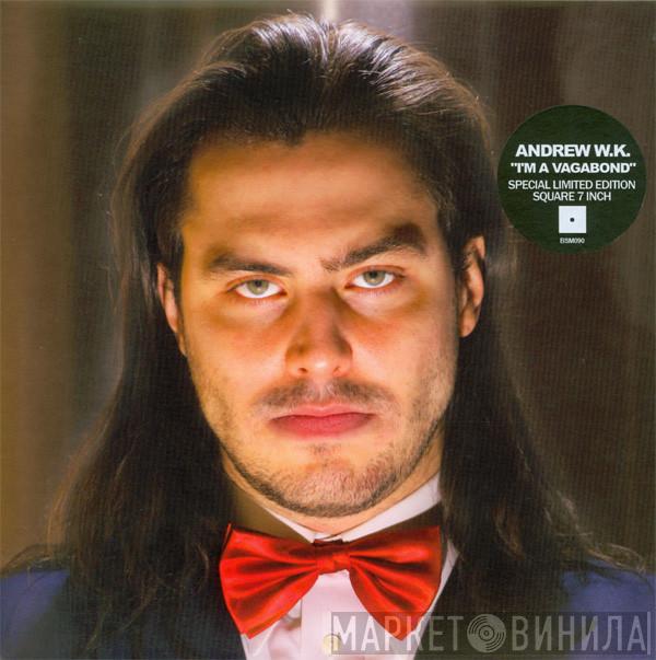Andrew W.K. - I'm A Vagabond
