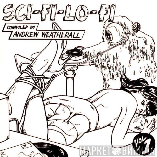  Andrew Weatherall  - Sci-Fi-Lo-Fi Vol. 1