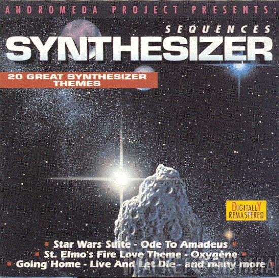  Andromeda Project  - Synthesizer Sequences - 20 Great Synthesizer Themes
