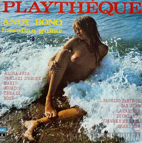 Andy Bono - Playtheque 3