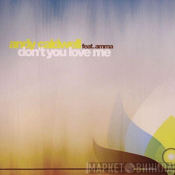 Andy Caldwell, Amma - Don't You Love Me
