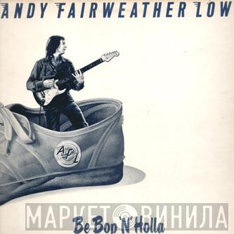 Andy Fairweather-Low - Be Bop 'N' Holla