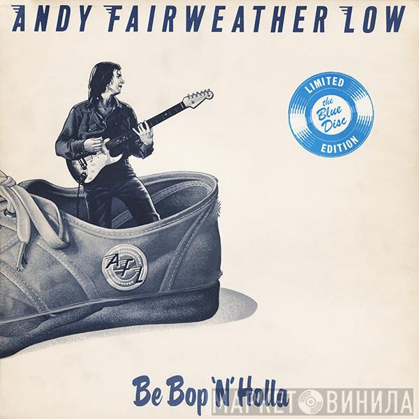 Andy Fairweather-Low - Be Bop 'N' Holla