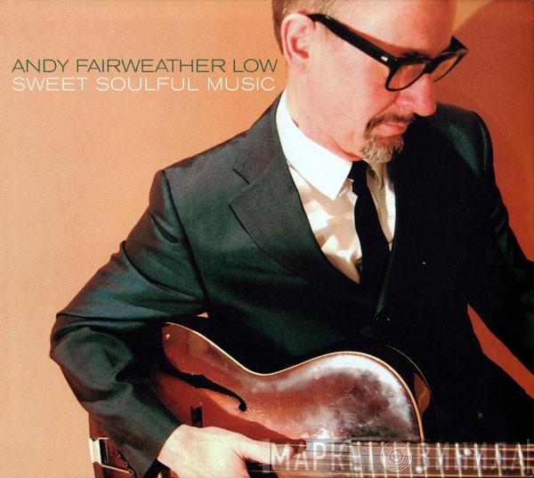 Andy Fairweather-Low - Sweet Soulful Music