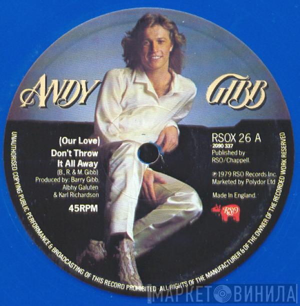 Andy Gibb - (Our Love) Don't Throw It All Away
