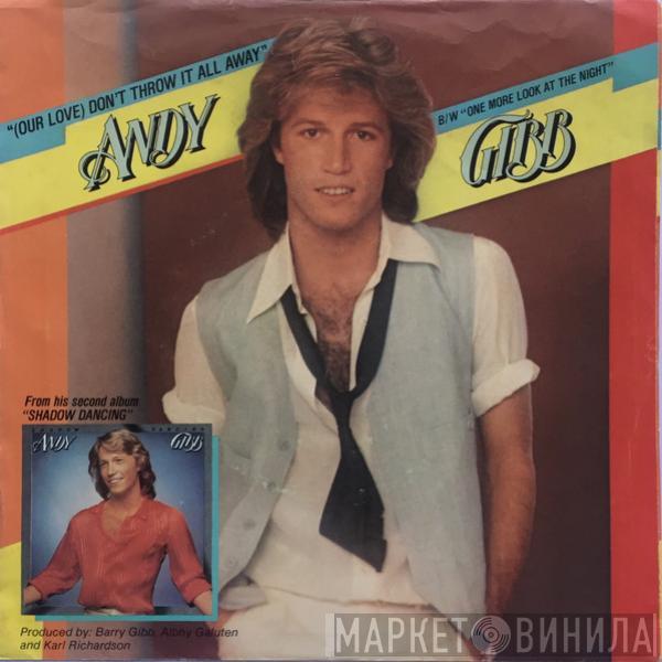 Andy Gibb - (Our Love) Don't Throw It All Away