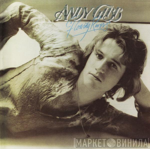  Andy Gibb  - Flowing Rivers