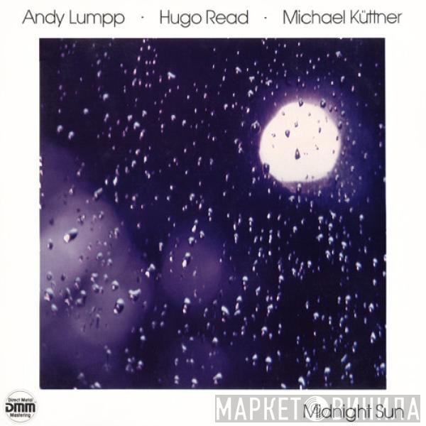 • Andy Lumpp • Hugo Read  Michael Küttner  - Midnight Sun