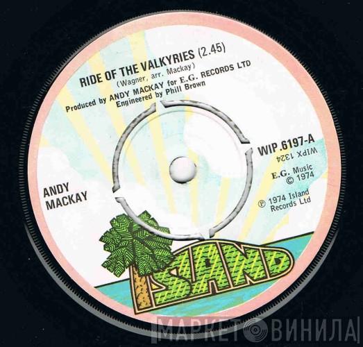 Andy Mackay - Ride Of The Valkyries