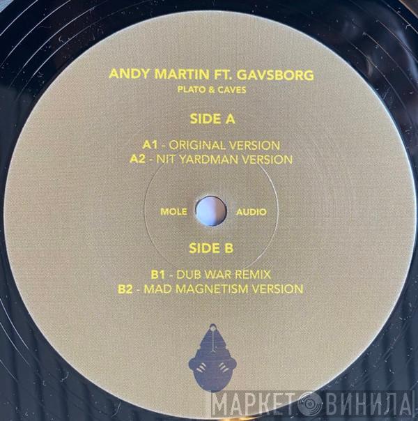 Andy Martin , Gavsborg - Plato & Caves (Additional Remixes)