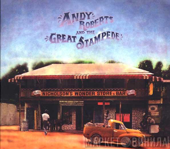 Andy Roberts  - Andy Roberts And The Great Stampede