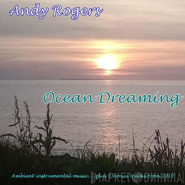  Andy Rogers   - Ocean Dreaming