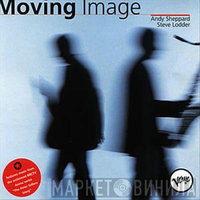 Andy Sheppard, Steve Lodder - Moving Image