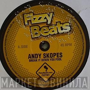Andy Skopes, Mr Joseph - Break It Down You Fool / Sexy Lady