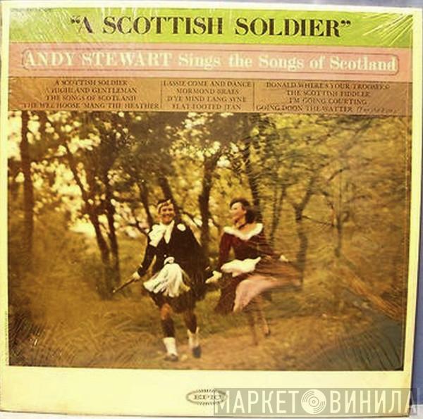  Andy Stewart  - "A Scottish Soldier" Andy Stewart Sings The Songs Of Scotland