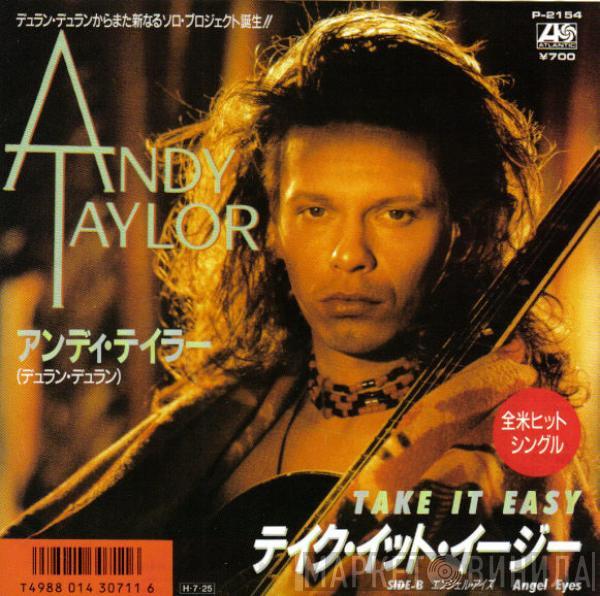  Andy Taylor  - Take It Easy