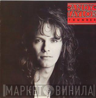  Andy Taylor  - Thunder