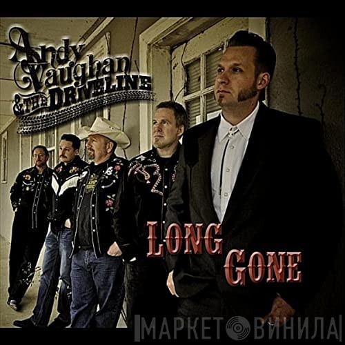 Andy Vaughan & The Driveline - Long Gone
