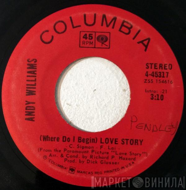  Andy Williams  - (Where Do I Begin) Love Story / Something