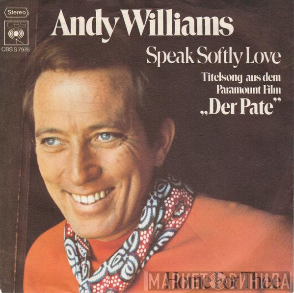  Andy Williams  - Love Theme From "The Godfather" (Speak Softly Love) / Home For Thee