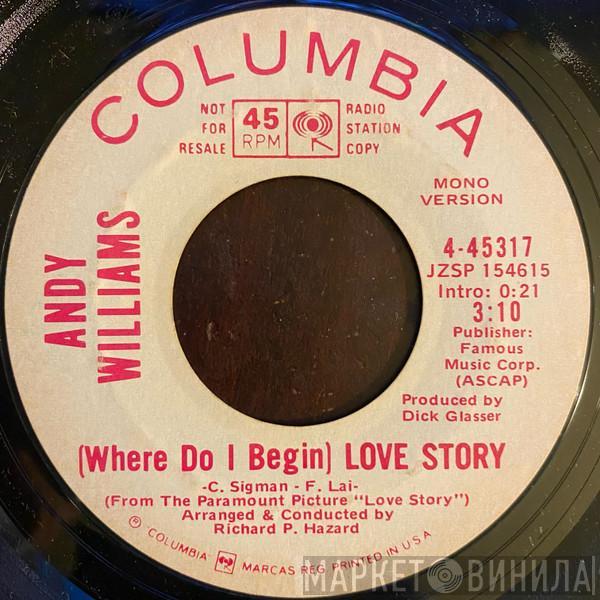  Andy Williams  - (Where Do I Begin) Love Story