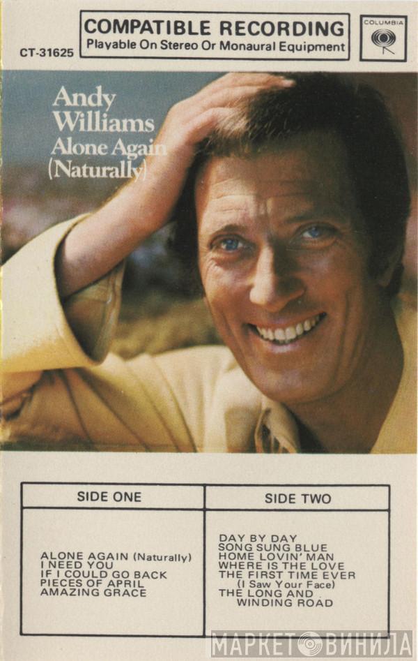 Andy Williams  - Alone Again (Naturally)