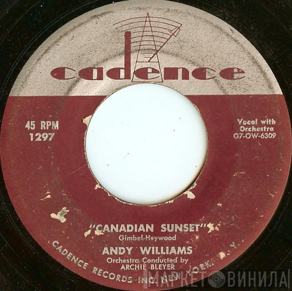 Andy Williams - Canadian Sunset / High Upon A Mountain