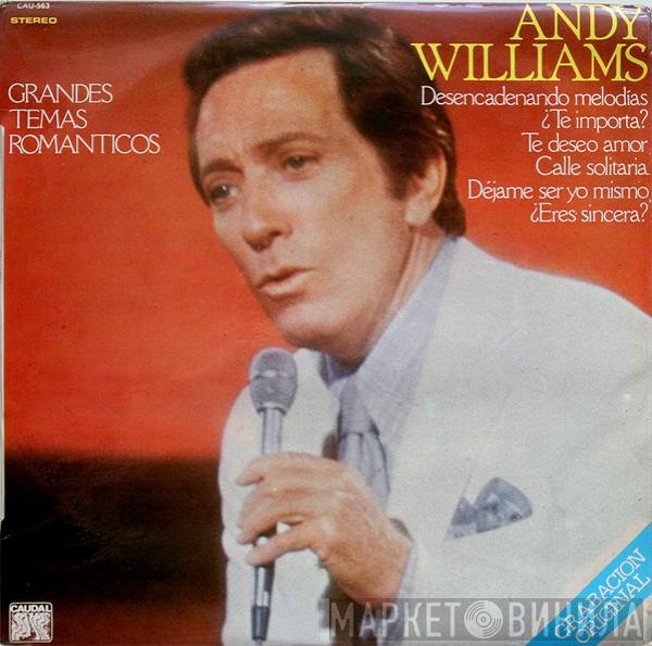  Andy Williams  - Grandes Temas Románticos