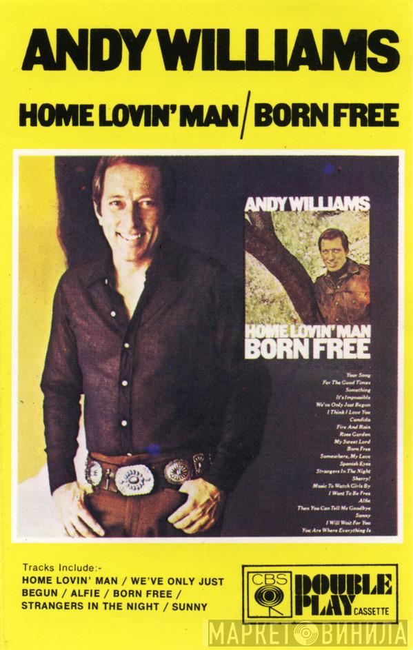  Andy Williams  - Home Lovin' Man