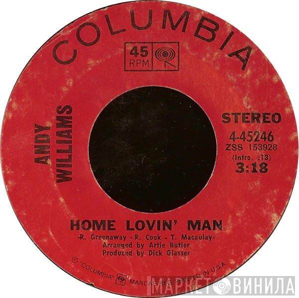  Andy Williams  - Home Lovin' Man