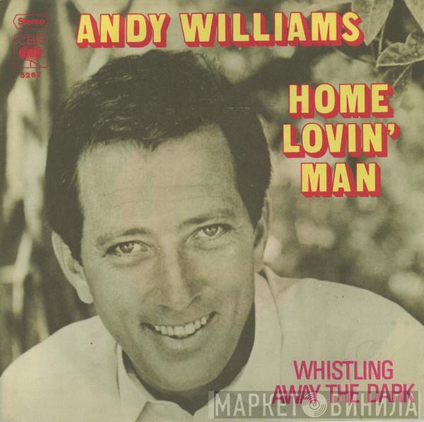  Andy Williams  - Home Lovin' Man