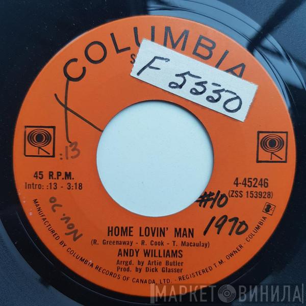  Andy Williams  - Home Lovin' Man