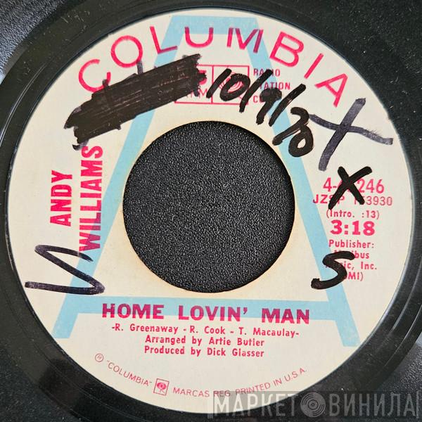  Andy Williams  - Home Lovin' Man