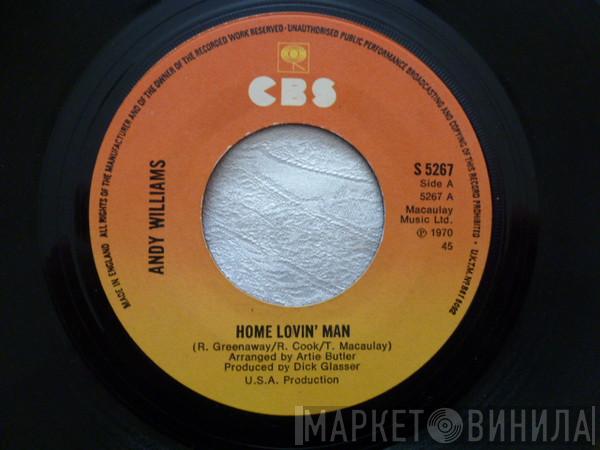  Andy Williams  - Home Lovin' Man