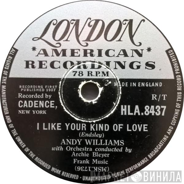 Andy Williams - I Like Your Kind Of Love / Stop Teasin' Me