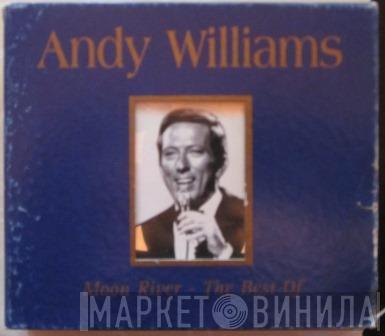 Andy Williams - Moon River - The Best Of