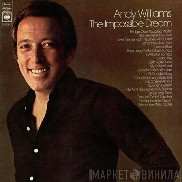  Andy Williams  - The Impossible Dream