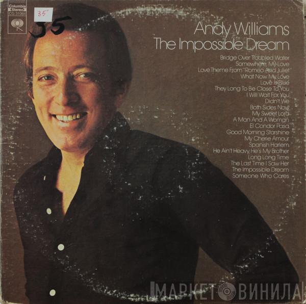  Andy Williams  - The Impossible Dream