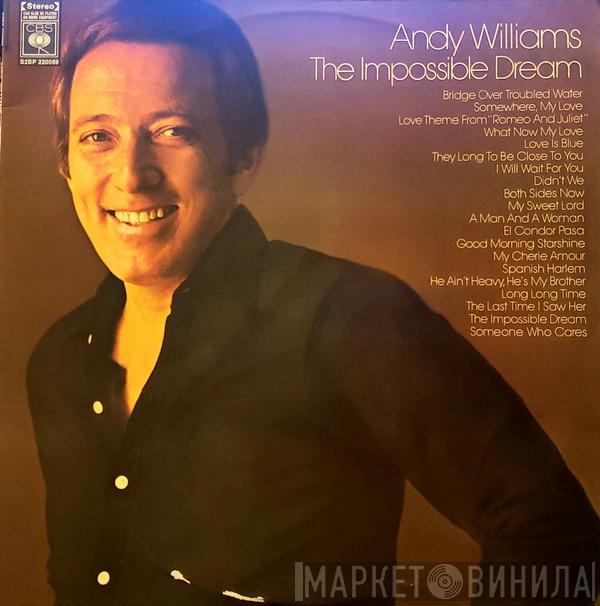  Andy Williams  - The Impossible Dream