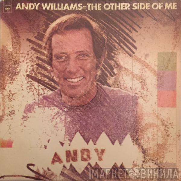  Andy Williams  - The Other Side Of Me