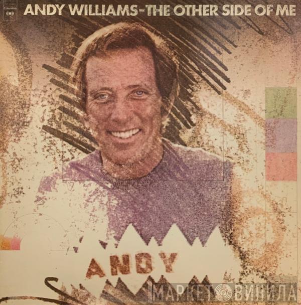  Andy Williams  - The Other Side Of Me