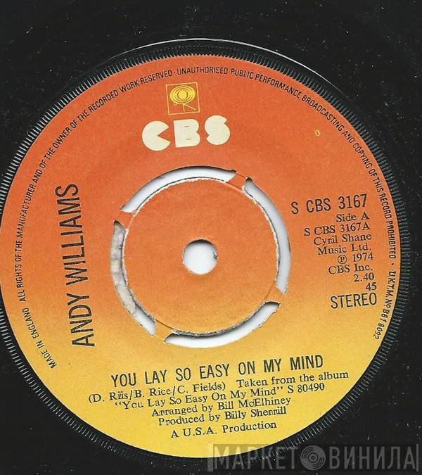 Andy Williams - You Lay So Easy On My Mind