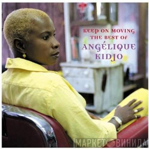 Angélique Kidjo - Keep On Moving • The Best Of Angélique Kidjo