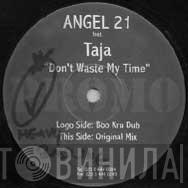 Angel 21, Taja - Don't Waste My Time