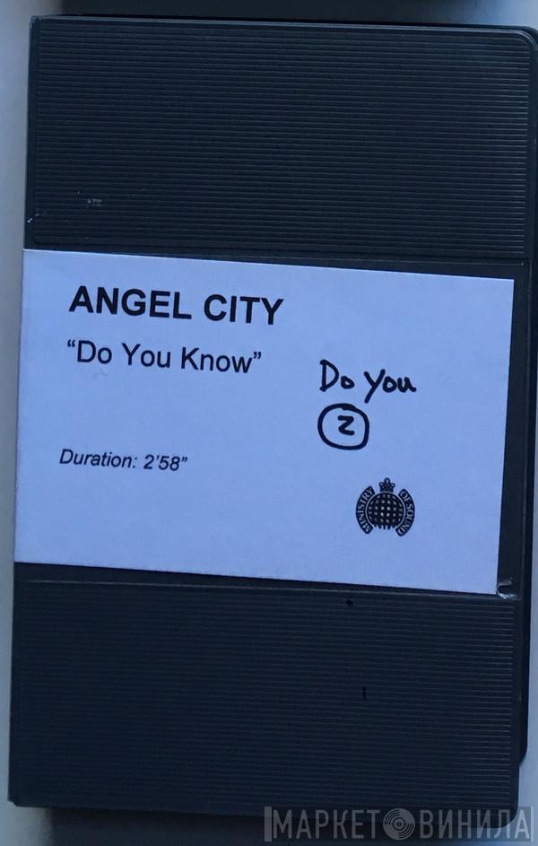  Angel City  - Do You Know
