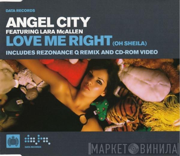 Angel City, Lara McAllen - Love Me Right (Oh Sheila)