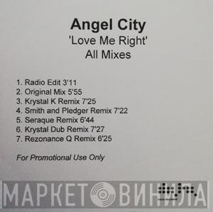  Angel City  - Love Me Right (All Mixes)
