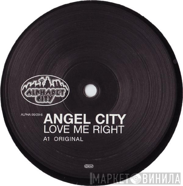 Angel City - Love Me Right